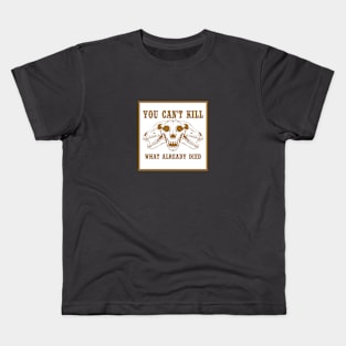 Vintage Skull - You Can't Kill What Already Died Kids T-Shirt